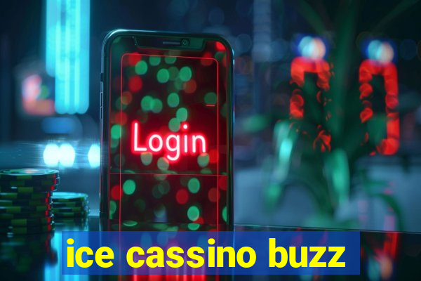 ice cassino buzz